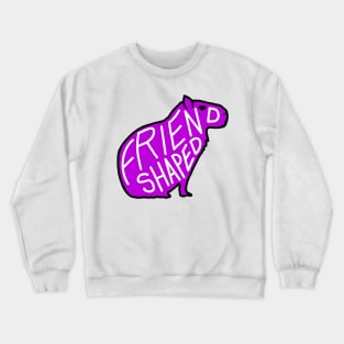 Capybara is friend-shaped - Pink Crewneck Sweatshirt